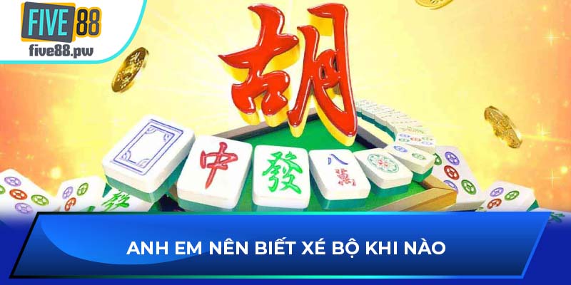 Anh em nên biết xé bộ khi nào
