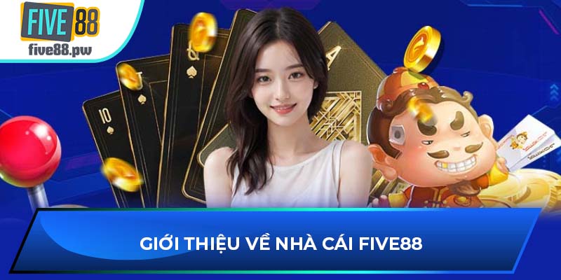 Giới thiệu về cổng game FIVE88